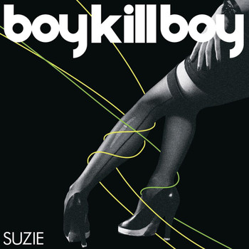 Boy Kill Boy - Suzie (Original Fierce Panda Version)