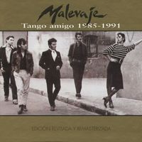 Malevaje - Tango amigo 1985 - 1991