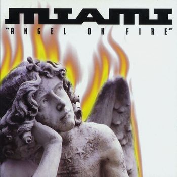 Miami - Angel On Fire