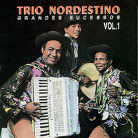 Trio Nordestino - Grandes Sucessos Vol. 1