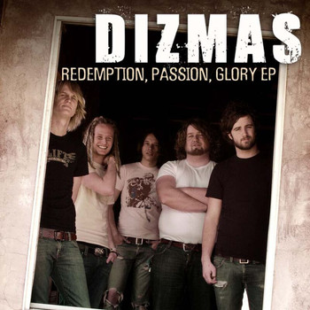 Dizmas - Redemption, Passion, Glory