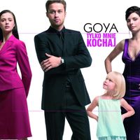 Goya - Tylko Mnie Kochaj