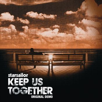 Starsailor - Keep Us Together [Original Demo] (Original Demo)