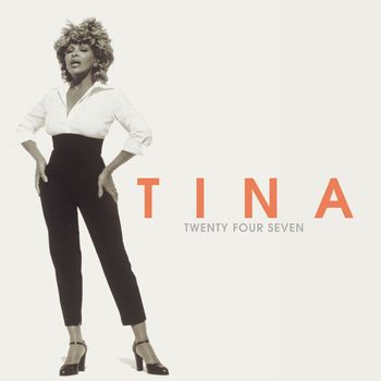 Tina Turner - Twenty Four Seven (Expanded Version)