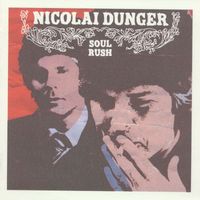 Nicolai Dunger - Soul Rush