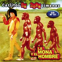 La Mona Jimenez - La Mona y El Hombre