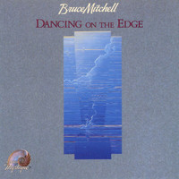 Bruce Mitchell - Dancing On The Edge