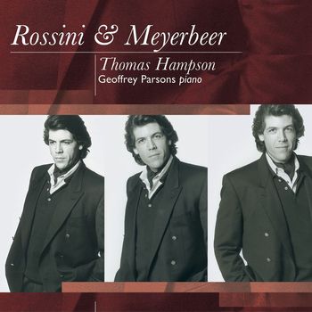 Thomas Hampson - Meyerbeer Songs: Thomas Hampson