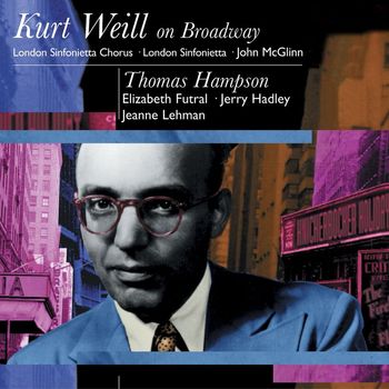 Thomas Hampson - Kurt Weil On Broadway: Thomas Hampson