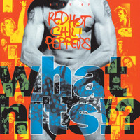Red Hot Chili Peppers - What Hits!? (Explicit)