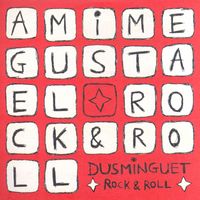 Dusminguet - Rock & Roll