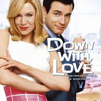 Various Artists - Down with Love (Music from and Inspired by the Motion Picture)