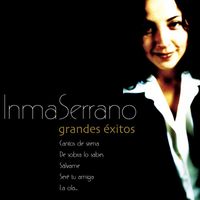 Inma Serrano - Grandes Exitos
