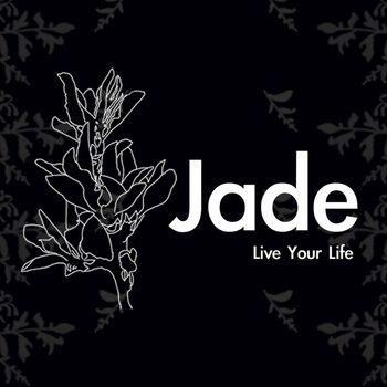 Jade - Live Your Life