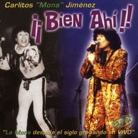 La Mona Jimenez - Bien Ahí !