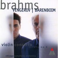Maxim Vengerov, Daniel Barenboim & Chicago Symphony Orchestra - Brahms : Violin Concerto & Violin Sonata No.3