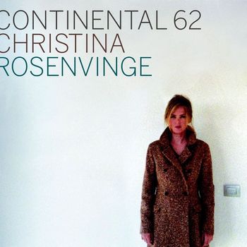 Christina Rosenvinge - Continental 62