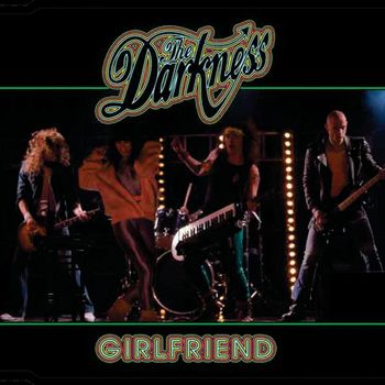 The Darkness - Girlfriend