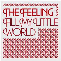 The Feeling - Fill My Little World (Radio Edit)