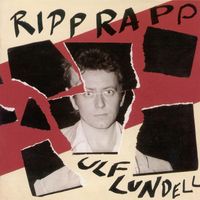 Ulf Lundell - Ripp rapp