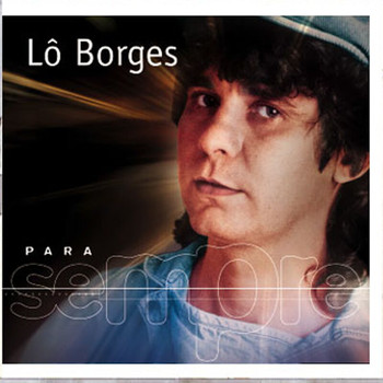 Lô Borges - Para Sempre