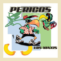 Los Pericos - Los Maxis De Los Pericos