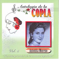 Antonita Moreno - Antologia De La Copla Volume 5