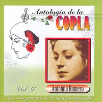 Antonita Romero - Antologia De La Copla Volume 6
