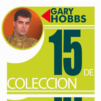 Gary Hobbs - 15 De Coleccion