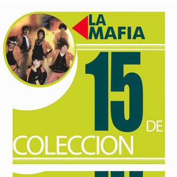La Mafia - 15 De Coleccion