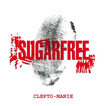 Sugarfree - Clepto-manie (repackaging)