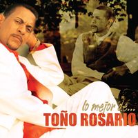 Toño Rosario - Lo Mejor De...Toño Rosario