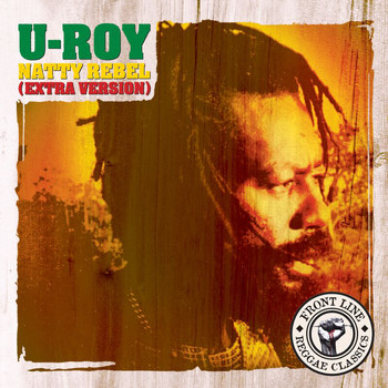 U-Roy - Natty Rebel (Extra Version)
