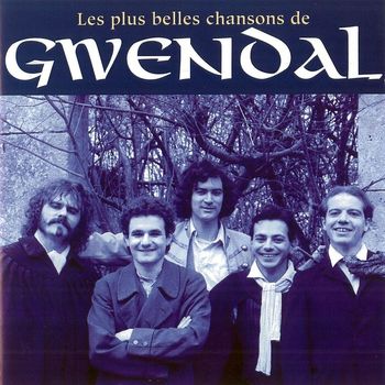 Gwendal - Les plus belles chansons