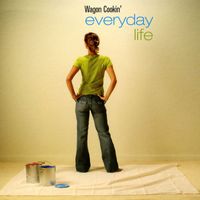 Wagon Cookin' - Everyday life