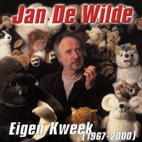Jan De Wilde - Eigen Kweek [1967-2000] (1967-2000)