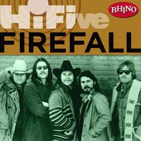 Firefall - Rhino Hi-Five: Firefall