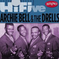 Archie Bell & The Drells - Rhino Hi-Five: Archie Bell & The Drells
