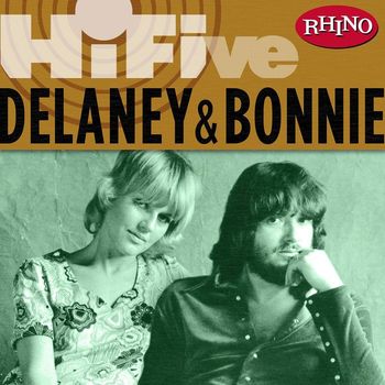 Delaney & Bonnie - Rhino Hi-Five: Delaney & Bonnie