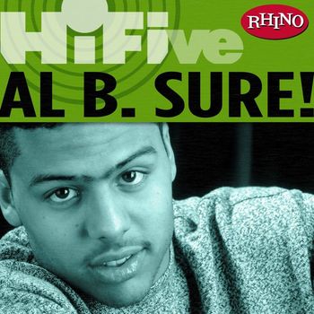 Al B. Sure - Rhino Hi-Five: Al B. Sure!