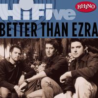 Better Than Ezra - Rhino Hi-Five: Better Than Ezra