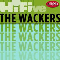 The Wackers - Rhino Hi-Five: The Wackers