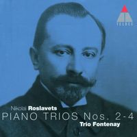 Trio Fontenay - Roslavets : Piano Trios Nos 2 - 4