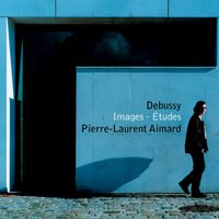 Pierre-Laurent Aimard - Debussy: Études & Images