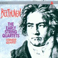 Vermeer Quartet - Beethoven : Early String Quartets Nos 1 - 6