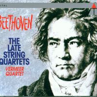 Vermeer Quartet - Beethoven : Late String Quartets Nos 12 - 16