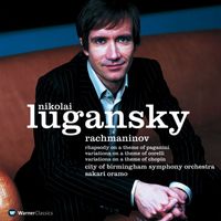 Nikolai Lugansky, Sakari Oramo & City of Birmingham Symphony Orchestra - Rachmaninov : Rhapsody on a Theme of Paganini