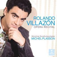 Rolando Villazón, Münchner Rundfunkorchester, Michel Plasson - Opera Recital