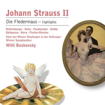 Willi Boskovsky/Dietrich Fischer-Dieskau - Strauss: Die Fledermaus - Highlights