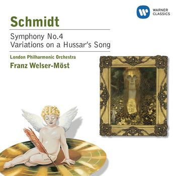 Franz Welser-Möst - Schmidt: Symphony No.4 / Variations on a Hussar's Song